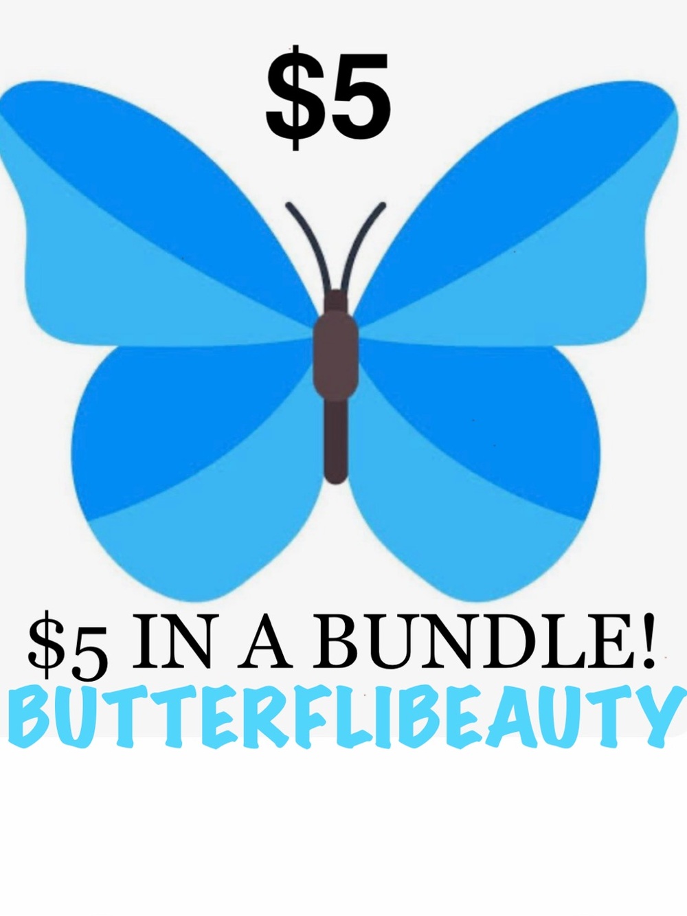 🦋- $5 IN A BUNDLE